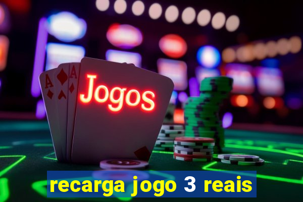 recarga jogo 3 reais